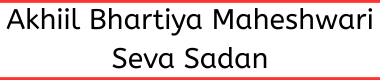 Maheshwari Seva Sadan